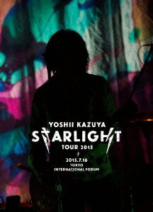 吉井和哉／YOSHII　KAZUYA　STARLIGHT　TOUR　2015　2015．7．16　東京国際フォーラムホールA（Blu−ray　Disc）