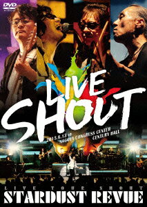 スターダスト・レビュー／STARDUST　REVUE　LIVE　TOUR　SHOUT