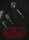 RHYMESTER／KING　OF　STAGE　VOL．12　Bitter，Sweet＆Beautiful　Release　Tour　2015（Blu−ray　Disc）