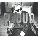 清水翔太／PROUD（初回生産限定盤）（DVD付）