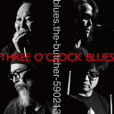 blues．the－butcher－590213／Three　O’Clock　Blues