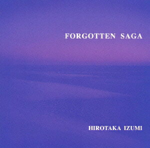 和泉宏隆／FORGOTTEN　SAGA