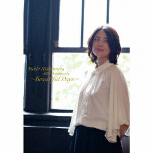 西村由紀江／Yukie　Nishimura　30th　Anniversary　〜Beautiful　Days〜（初回生産限定盤）（DVD付）