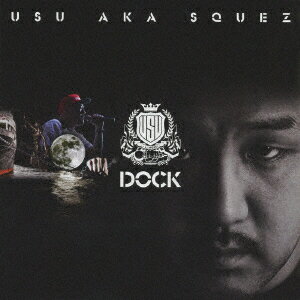 USU　a．k．a．SQUEZ／DOCK