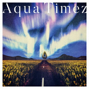 Aqua　Timez／アスナロウ