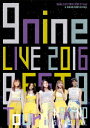 9nine／9nine　LIVE　2016　「BEST　9　Tour」　in　中野サンプラザホール
