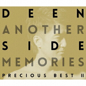 DEEN／Another　Side　Memories〜Precious　Best　II〜（初回生産限定盤）（Blu−ray　Disc付）