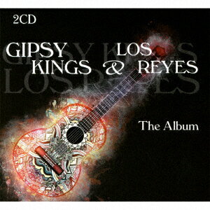 ジプシー・キングス＆ロス・レイエス／GIPSY　KINGS＆LOS　REYES−THE　ALBUM