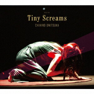 鬼束ちひろ／Tiny　Screams（完全生産限定盤）（DVD付）[SHM-CD]
