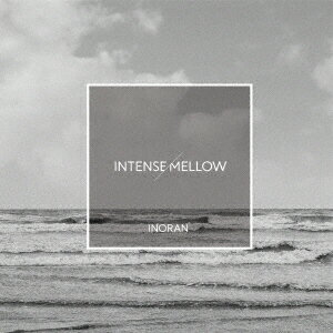 INORAN／INTENSE／MELLOW（初回限定盤）（DVD付）