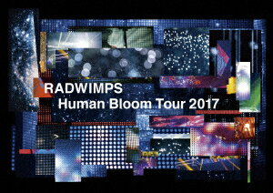 RADWIMPS／RADWIMPS　LIVE　DVD　「Human　Bloom　Tour　2017」（完全生産限定盤）