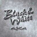 ASKA^BlackWhite