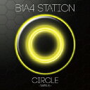 B1A4／B1A4　station　Circle