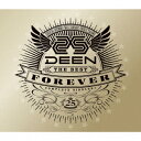 DEEN／DEEN　The　Best　FOREVER　〜Complete　Singles＋〜（初回生産限定盤）