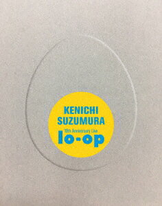 鈴村健一　10th　Anniversary　Live　“lo−op”（Blu−ray　Disc）