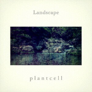 plant　cell／Landscape