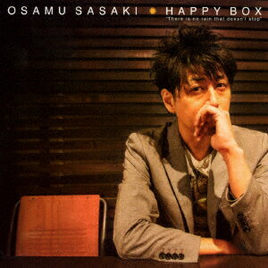 ササキオサム／HAPPY　BOX　〜There　is　no　rain　that　doesn’t　stop〜