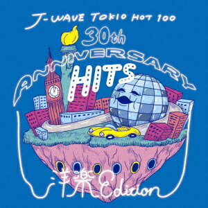 オムニバス／J−WAVE　TOKIO　HOT　100　30th　Anniversary　Hits　−洋楽　Edition−
