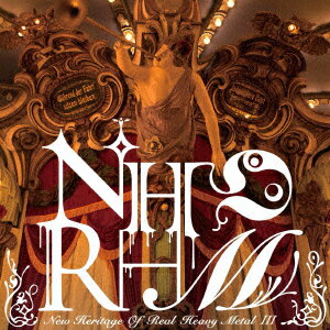 NHORHM／New　Heritage　Of　Real　Heavy　Metal　III