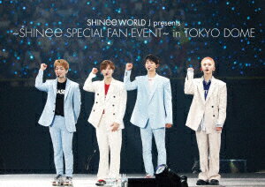 SHINee／SHINee　WORLD　J　presents〜SHINee　Special　Fan　Event〜in　TOKYO　DOME