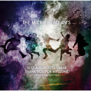 MICRO　HEAD　4N’S／BEST　ALBUM　2015〜2018−THANK　YOU　FOR　MYCLONE−（DVD付）