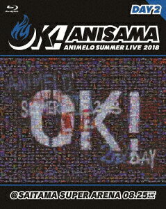 Animelo　Summer　Live　2018　“OK！”　08．25（Blu−ray　Disc）