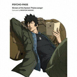 PSYCHO−PASS　Sinners　of　the　System　Theme　songs　＋　Dedicated　by　Masayuki　Nakano（初回生産限定盤）（Blu−ray　Disc付）