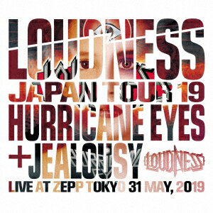 ラウドネス／LOUDNESS　JAPAN　TOUR　2019　HURRICANE　EYES　＋　JEALOUSY　Live　at　Zepp　Tokyo　31　May，　2019（完全生産限定盤）（DVD付）