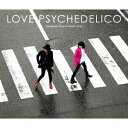 LOVE PSYCHEDELICO／Complete Singles 2000−2019