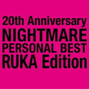 NIGHTMARE／20th　Anniversary　NIGHTMARE　PERSONAL　BEST　RUKA　Edition