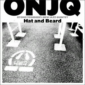 ONJQ（大友良英ニュー・ジャズ・クインテット）／Hat　and　Beard