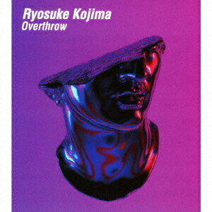 Ryosuke　Kojima／Overthrow