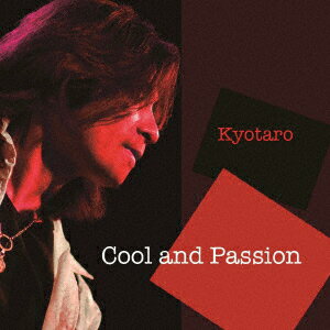 Kyotaro／Cool　and　Passion