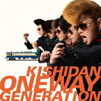 氣志團／Oneway　Generation（DVD付）