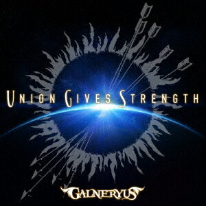 GALNERYUS／UNION　GIVES　STRENGTH（完全生産限定盤）（初回限定盤＋TシャツサイズM）（DVD付）