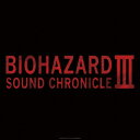 BIOHAZARD　SOUND　CHRONICLE　III