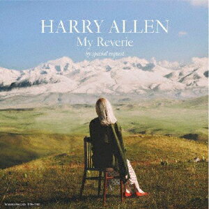 Harry　Allen／My　Reverie　by　Special　Request（紙ジャケット仕様）