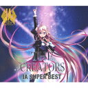 IA　SUPER　BEST　−THE　CREATORS−　＜B盤＞