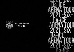 Da−iCE／Da−iCE　ARENA　TOUR　2021　−SiX−（初回生産限定盤）（Blu−ray　Disc）