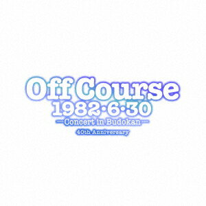 オフコース／Off Course 1982 6 30 武道館コンサート40th Anniversary