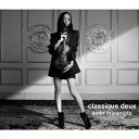 宮本笑里／川本嘉子／新倉瞳／福川伸陽／classique　deux（初回生産限定盤）（Blu−ray　Disc付）