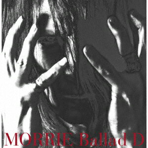 MORRIE／Ballad　D【Special　Edition】（DVD付）