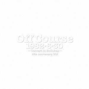 オフコース／Off　Course　1982・6・30　武道館コンサート40th　Anniversary　BOX（限定盤）（DVD＋Blu−ray　Disc付）