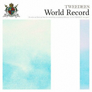 TWEEDEES／World　Record