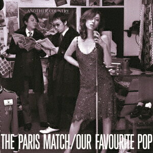 paris　match／OUR　FAVOURITE　POP　2022　Remaster