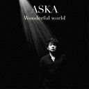 ASKA／Wonderful world