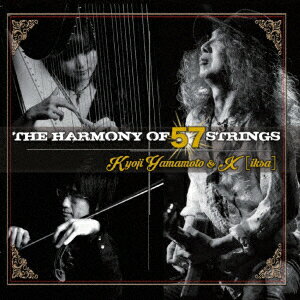 Kyoji　Yamamoto　＆　X［ikusa］／THE　HARMONY　OF　57　STRINGS