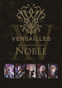 Versailles／15th　Anniversary　Tour　−NOBLE−（通常盤）