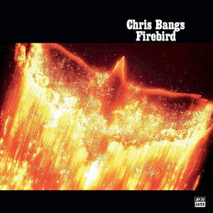 CHRIS　BANGS／FIREBIRD