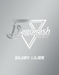 Dragon　Ash／Silver　Lilies　Blu−ray　BOX（完全生産限定盤）（Blu−ray　Disc）